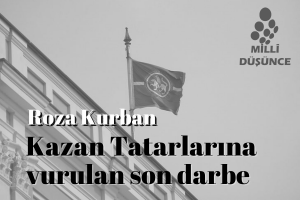 Kazan Tatarlarına vurulan son darbe