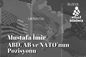 Ukrayna işgalinde ABD, AB ve NATO’nun Pozisyonu