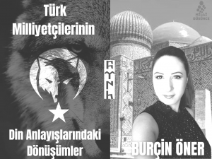 Türk milliyetçilerinin din anlayışlarındaki dönüşümler