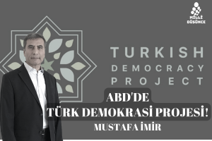 ABD’de Türk Demokrasi Projesi