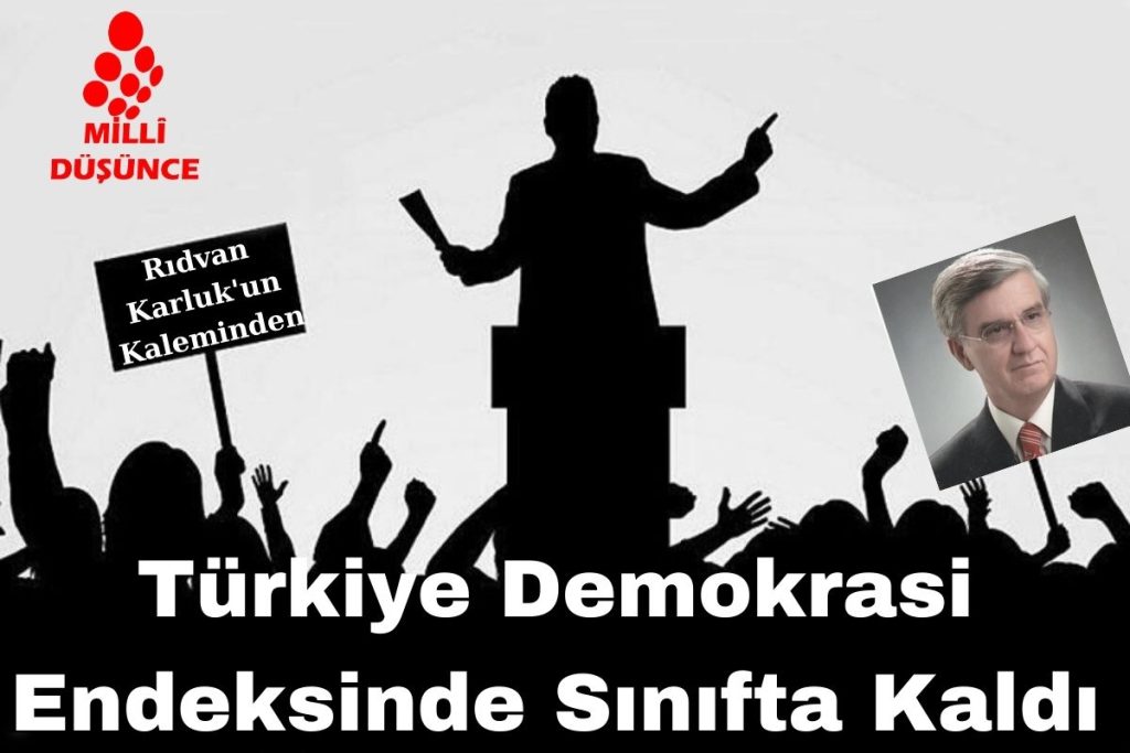 Türkiye Demokrasi Endeksinde Sınıfta Kaldı