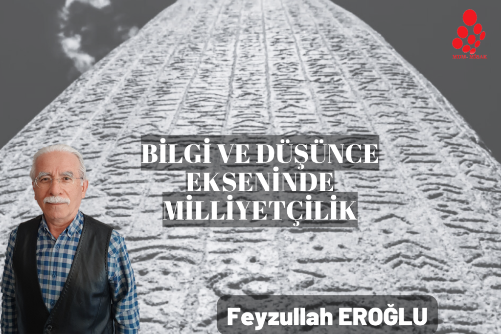 Bilgi ve düşünce ekseninde milliyetçilik