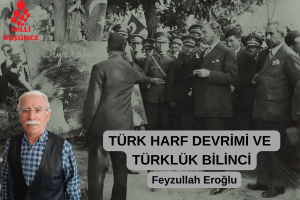 Türk Harf Devrimi ve Türklük Bilinci