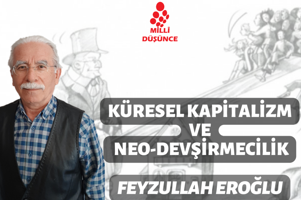 Küresel kapitalizm ve Neo-Devşirmecilik