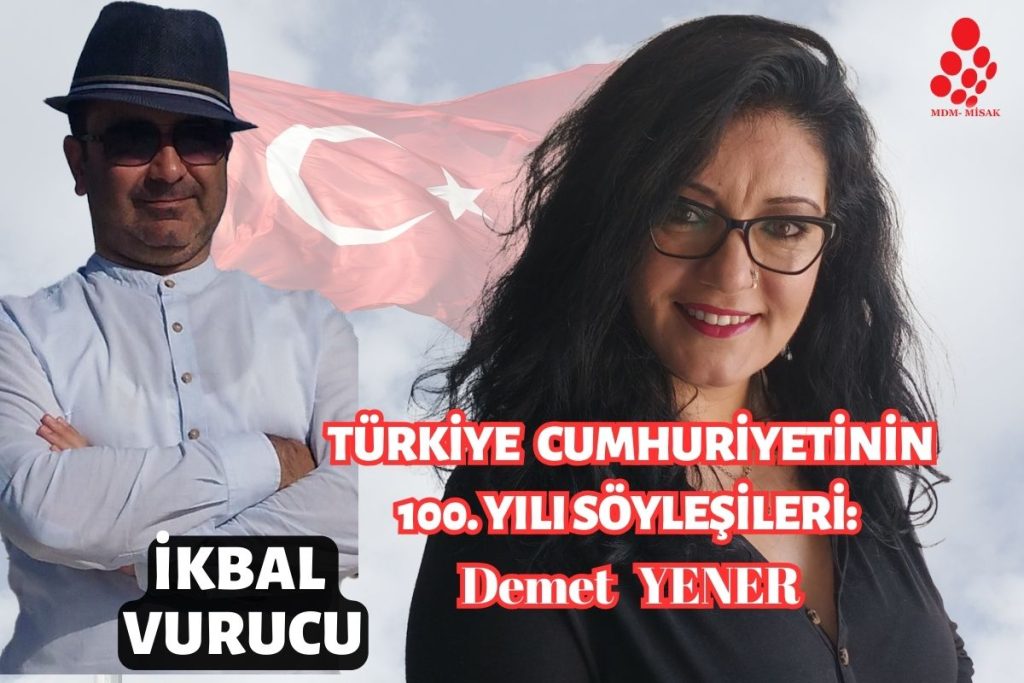 Cumhuriyetin 100. Yılı Söyleşileri: Demet Yener