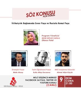 Söz Konusu-7: İttihatçılık Bağlamında Enver Paşa ve Mustafa Kemal Paşa