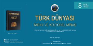 “Türk Dünyası: Tarihi ve Kültürel Mirası” konulu konferans