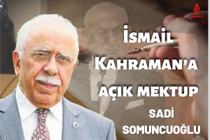 Sadi Somuncuoğlu’nun İsmail Kahraman’a mektubu