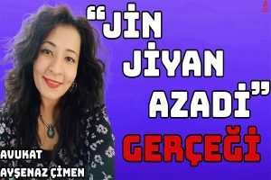 “Jin Jiyan Azadi” Gerçeği ve İzmir Barosu
