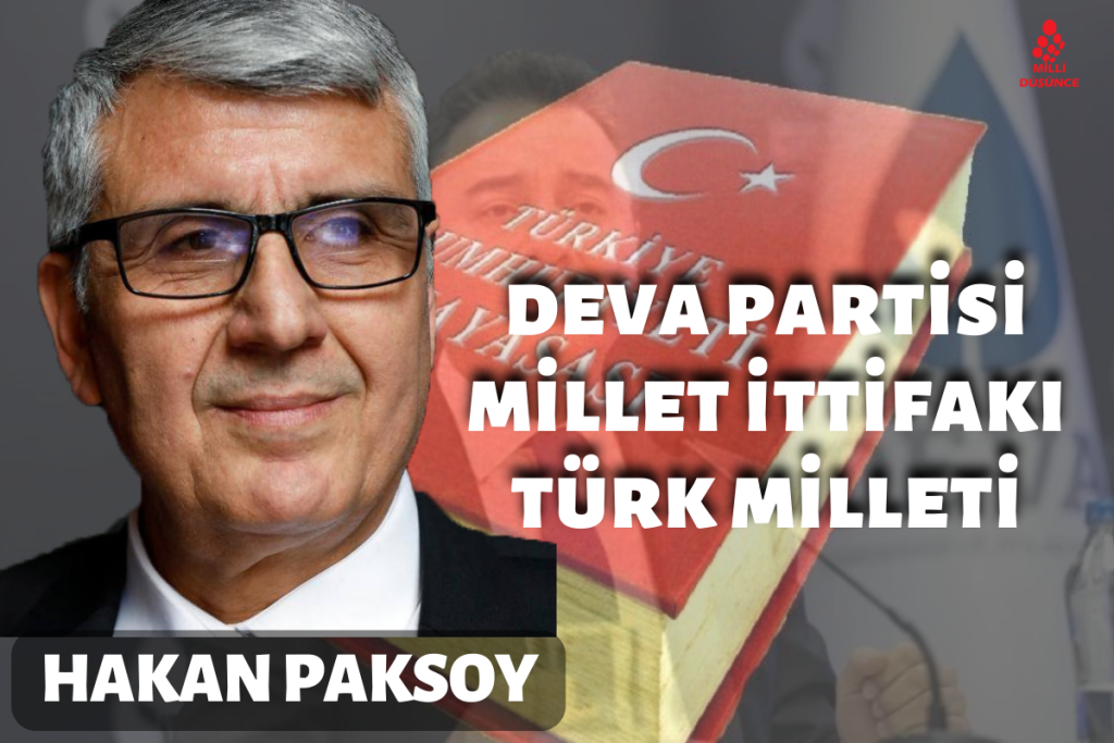 Deva Partisi, Millet İttifakı ve Türk Milleti!