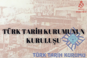 Türk Tarih Kurumunun kuruluşu