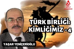 Türk Birliği: Kimliğimiz-4