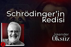 Schrödinger’in kedisi