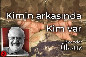 Kimin arkasında kim var?