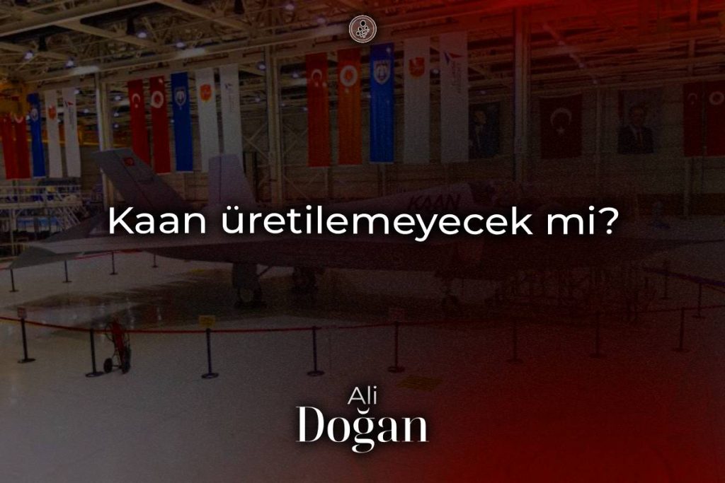Kaan üretilemeyecek mi?