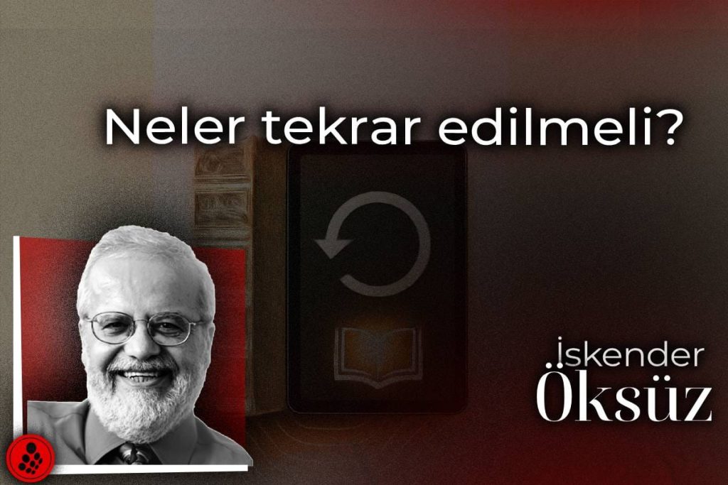 Neler tekrar edilmeli?