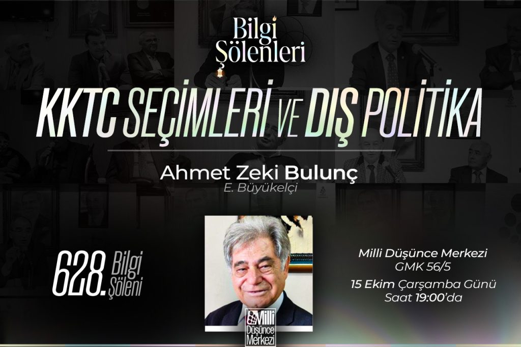 628. Bilgi Şöleni: KKTC Seçimleri ve Dış Politika