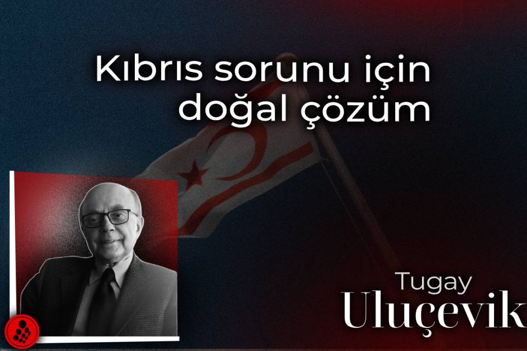 Kıbrıs sorunu için doğal çözüm